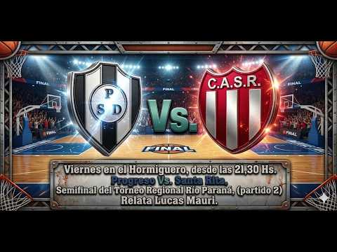 Progreso Vs. Santa Rita Semifinal partido 2 desde las 21,30 Hs.