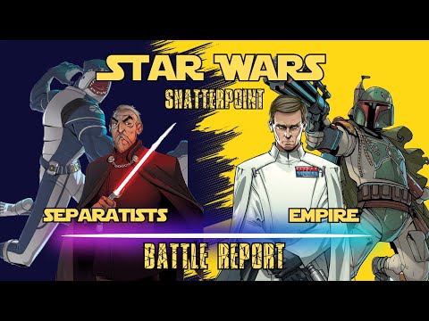 Star Wars Shatterpoint Batrep Separatists vs Empire S03E42