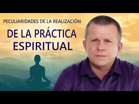 Peculiaridades de la realización de la práctica espiritual
