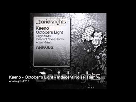 Kaeno - October's Light (Indecent Noise Remix)
