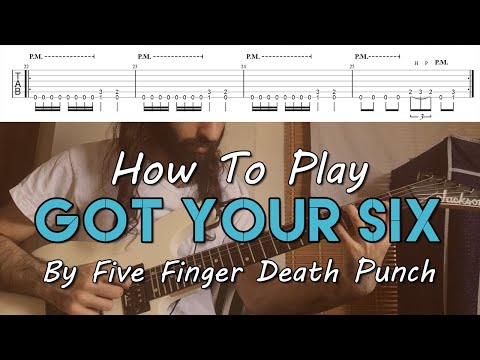 How To Play "Got Your Six" By Five Finger Death Punch (Full Song Tutorial With TAB!)