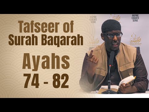11: Tafseer Surah al-Baqarah (Verses 74-82) - Shaykh Mustafa Abu Rayyan