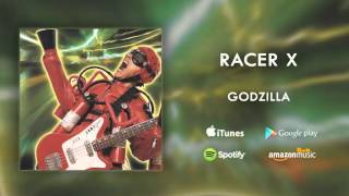 Racer X - Godzilla (Official Audio)