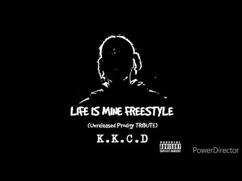 LIFE IS MINE FREESTYLE (PRODIGY TRIBUTE) BY K.K.C.D