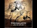 Two Gallants - Long Summer Day
