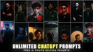 Unlimited Chatgpt Ai Photo Editing Prompts | 100% Real Face Chatgpt Cinematic Ai Photo Editing
