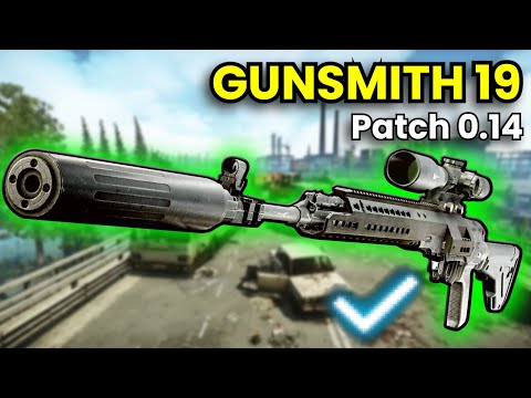 Gunsmith Part 19 - Patch 0.14 Guide | Escape From Tarkov
