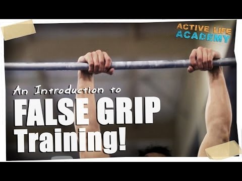 FALSE GRIP training and technique: An introduction!