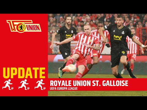 EUROPAPOKAL-ABENDE! | 1.FC Union Berlin - Royale Union St. Gilloise | Europa League