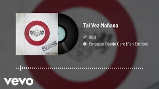 RBD - Tal Vez Mañana (Audio)