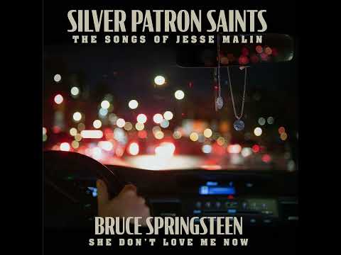 Bruce Springsteen / Jesse Malin - She Don't Love Me Now
