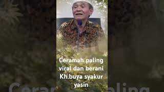 Download lagu The most viral and daring sermon from KH. BUYA SYAKUR YASIN mp3