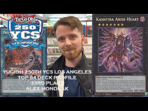 YUGIOH 250TH YCS LOS ANGELES 33RD PLACE TOP 64 ALEX MONDLAK DECK PROFILE- KASHTIRA