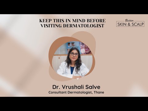 Keep this in mind before visiting Dermatologist : Dr. Vrushali Salve, Thane