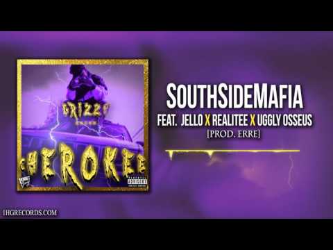 6) Grizzy - SouthSideMafia feat. Jello x Realitee x UgglyOsseus (Prod. ERRE)