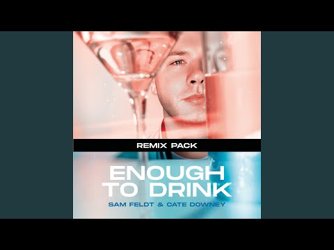 Video thumbnail for Enough To Drink (Firebeatz Remix)