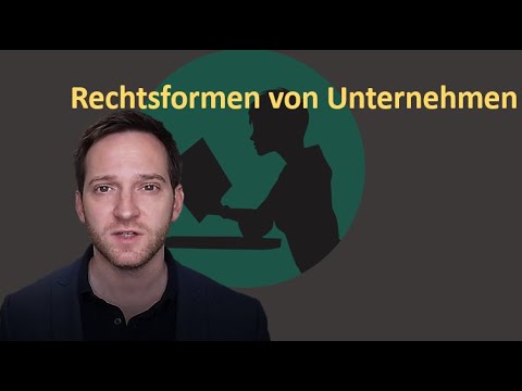 Rechtsformen von Unternehmen