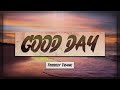 Forrest Frank - GOOD DAY [Lyrics] 🎵 "I'm 'bout to have a good day"