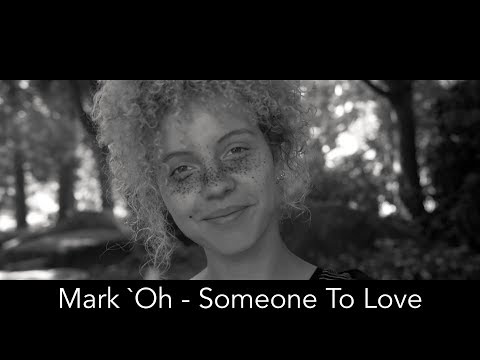 Mark Oh - Someone To Love (Official Video)