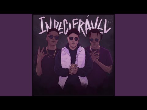 INDECIFRÁVEL (feat. Rookie Uno, Bill John & Yb No Vision)