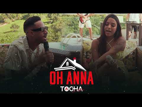 MC TOCHA E ANNA JULIA - OH ANNA - BREGA ROMÂNTICO