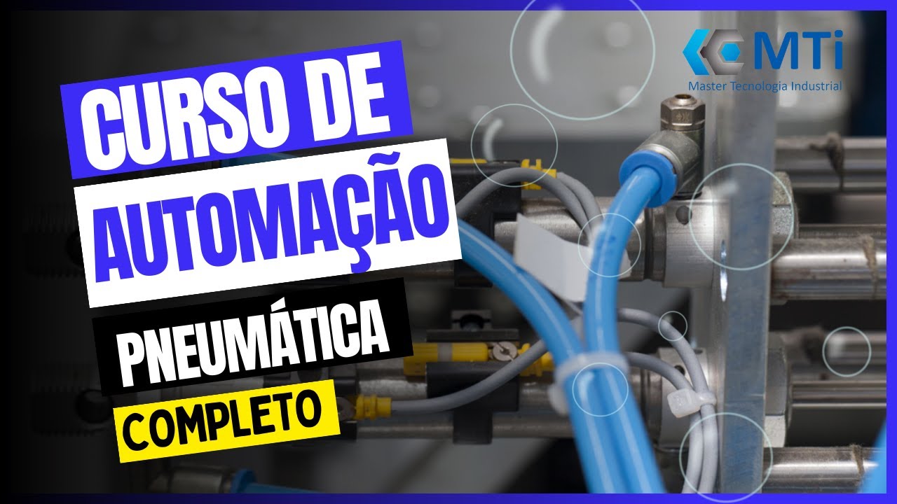 Curso de Automação Industrial Pneumática – O que é Automação Pneumática?