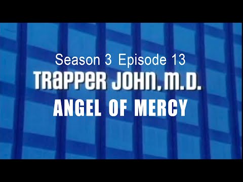 TRAPPER JOHN M.D.  S3E13  'Angel of Mercy' FULL EP - Re-Mastered  *Some sections subtitled