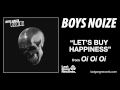Boys Noize - Let's Buy Happiness