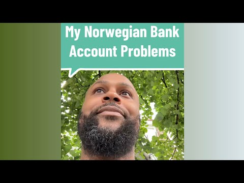 My Norwegian Bank Account Problems #norway