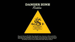 KALONCHA SOUND feat. LA KONECTA - Selectah - DANGER ZONE RIDDIM