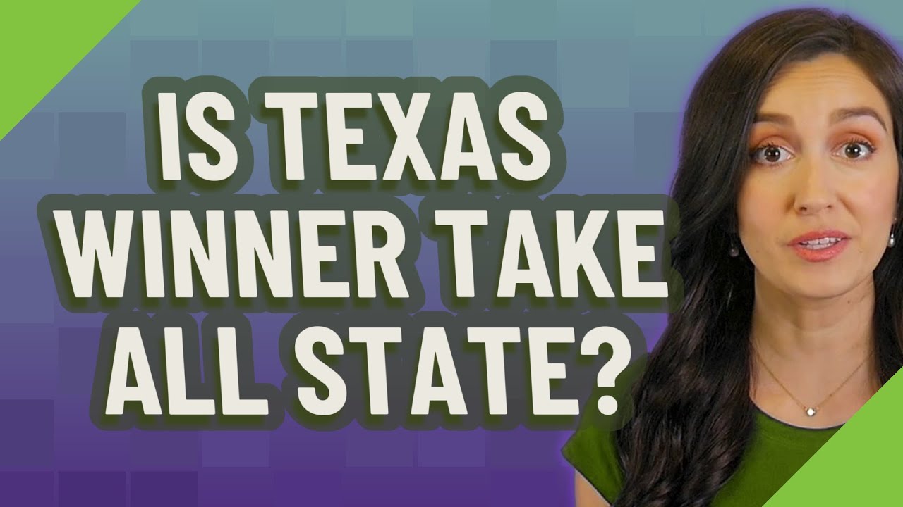 Is Texas a winner take all state?