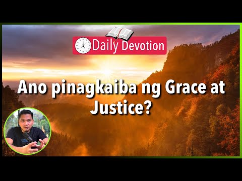 S2-Day 102: Ano pinagkaiba ng grace at justice? - Matthew 20:1-16 (5 am Daily Devotion)