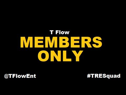 T Flow - Members Only (Cover) @TFlowEnt