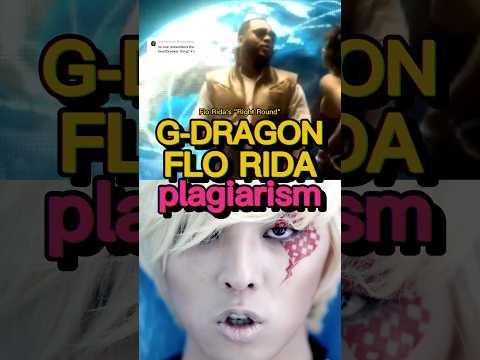 G-Dragon’s "Heartbreaker" Plagiarized Flo Rida's "Right Round"?