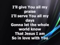PlanetShakers - So In Love With You [With Lyrics]