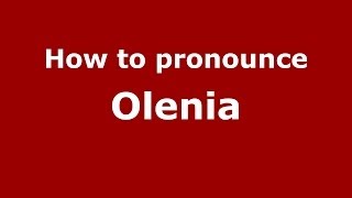 How to pronounce Olenia