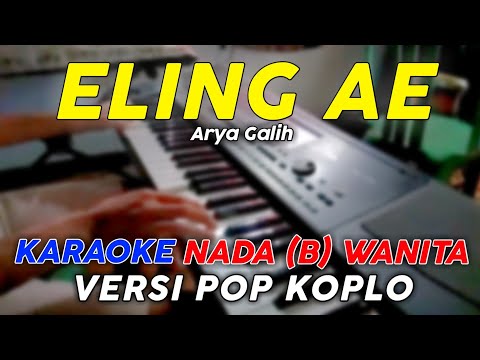 Eling Ae - Karaoke Nada Wanita || Versi Pop Dangdut Koplo