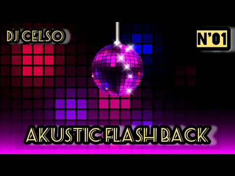 DJ CELSO⭐⭐AKUSTIC FLASH BACK N'01⭐TÚNEL DO TEMPO MUSIC