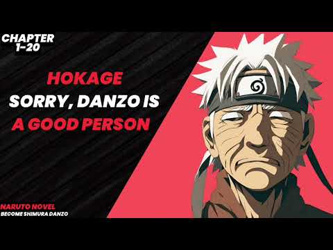 Naruto - Danzo is A Good Person Chapter 1-20