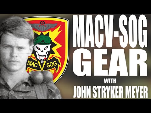 MACV SOG GEAR with JOHN STRYKER MEYER | Tactical Rifleman
