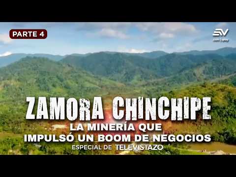 Zamora Chinchipe: minería a gran escala impulsa boom de negocios | Especial Televistazo | Ecuavisa