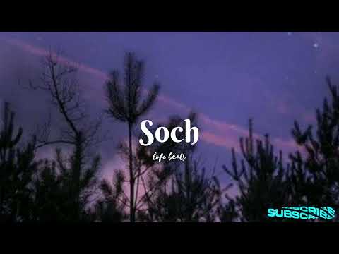 Soch || Hardy sandhu ( Slowed & Reverb )
