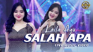 Download lagu Laila Ayu - SALAH APA mp3