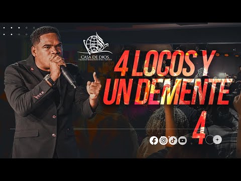 4 LOCOS Y UN DEMENTE  I  PASTOR BLADIMIR PEñA