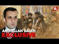 Caretaker President Of Afghanistan Amrullah Saleh Speaks Exclusively To Republic TV Republic TV