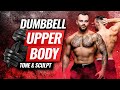 DUMBBELL UPPER BODY (Arms, Shoulders, Back, Chest) Real-Time Home Workout 30-Minute