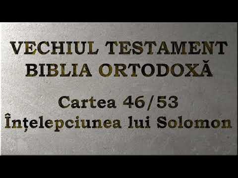 46. Înțelepciunea lui Solomon - Vechiul Testament - Biblia Ortodoxă - Lectură 2020