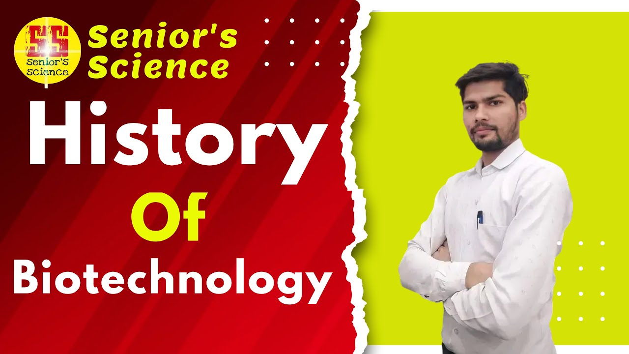 History of Biotechnology || Biotechnology Ka Itihas || By Ravi Sir || Senior's Science