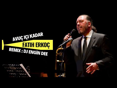 Fatih Erkoç ft. Dj Engin Dee - Avuç İçi Kadar ( Remix Versiyon )