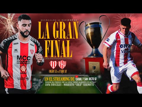 ⚽ 🏆LA GRAN FINAL 🔴⚪ COLÓN SJ vs ⚪🔴 UNIÓN SF - Liga Santafesina - Torneo Clausura EN VIVO